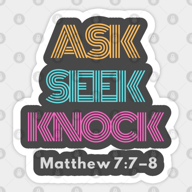 Ask, Seek, Knock, Matthew 7:7-8 Sticker by Mission Bear